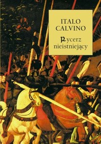 Italo Calvino ‹Rycerz nieistniejący›