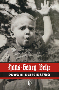 Hans-Georg Behr ‹Prawie dzieciństwo›