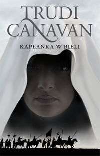 Trudi Canavan ‹Kapłanka w Bieli›
