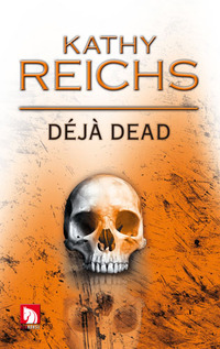 Kathy Reichs ‹Déjà Dead›