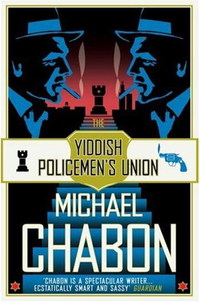 Michael Chabon ‹The Yiddish Policemen’s Union›