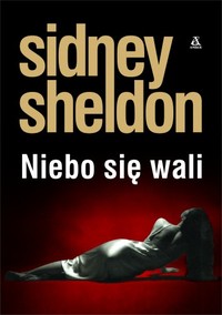 Sidney Sheldon ‹Niebo się wali›