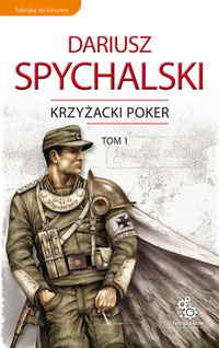 Dariusz Spychalski ‹Krzyżacki poker, tom 1›