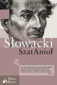 Jan Zieliński ‹Słowacki. SzatAnioł›