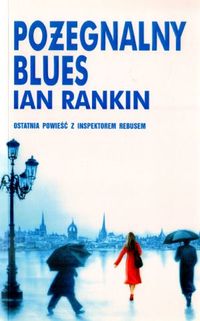 Ian Rankin ‹Pożegnalny blues›