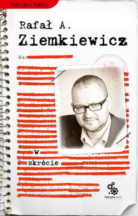 Rafał A. Ziemkiewicz ‹W skrócie›