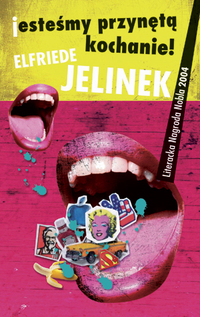 Elfriede Jelinek ‹jesteśmy przynętą kochanie!›