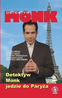 Lee Goldberg ‹Detektyw Monk jedzie do Paryża›