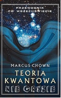 Marcus Chown ‹Teoria kwantowa nie gryzie›