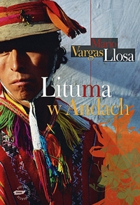 Mario Vargas Llosa ‹Lituma w Andach›