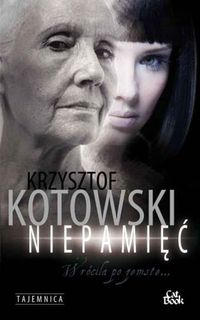 Krzysztof Kotowski ‹Niepamięć›