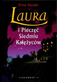 Peter Freund ‹Laura i Pieczęć Siedmiu Księżyców›
