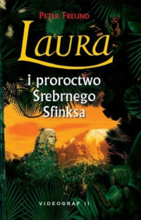 Peter Freund ‹Laura i proroctwo Srebrnego Sfinksa›