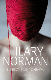 Hilary Norman ‹Niebezpieczna zabawa›