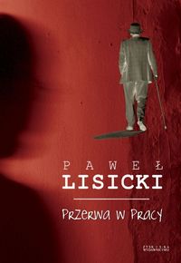 Paweł Lisicki ‹Przerwa w pracy›