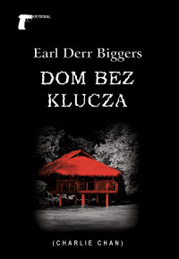 Earl Derr Biggers ‹Dom bez klucza›