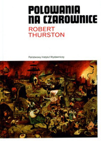 Robert Thurston ‹Polowania na czarownice›