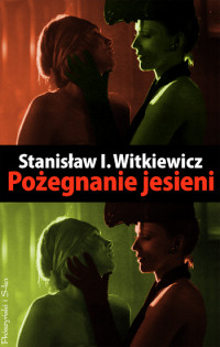 Stanisław Ignacy Witkiewicz ‹Pożegnanie jesieni›
