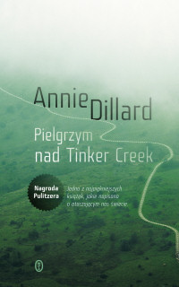 Annie Dillard ‹Pielgrzym nad Tinker Creek›