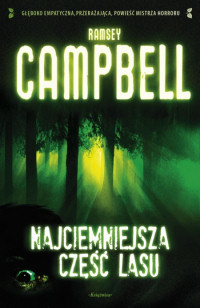 Ramsey Campbell ‹Najciemniejsza część lasu›