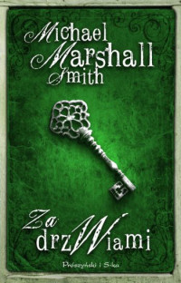 Michael Marshall Smith ‹Za drzwiami›