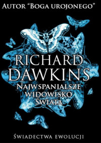 Richard Dawkins ‹Najwspanialsze widowisko świata›
