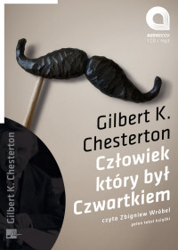 Gilbert K. Chesterton ‹Człowiek, który był Czwartkiem›