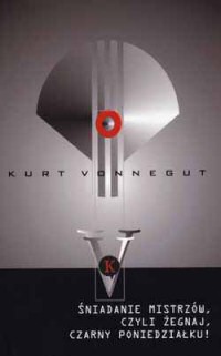 Kurt Vonnegut ‹Śniadanie mistrzów czyli żegnaj, czarny poniedziałku›