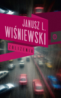 Janusz L. Wiśniewski ‹Zbliżenia›