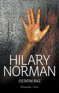 Hilary Norman ‹Ostatni raz›