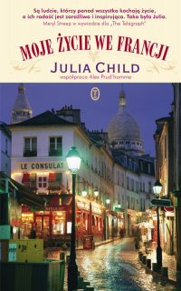 Julia Child ‹Moje życie we Francji›