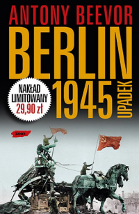 Antony Beevor ‹Berlin 1945. Upadek›