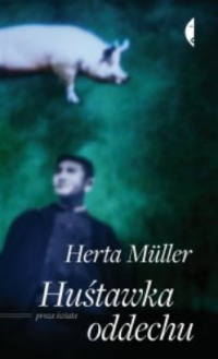 Herta Müller ‹Huśtawka oddechu›
