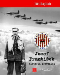 Jiří Rajlich ‹Josef František. Historia prawdziwa›