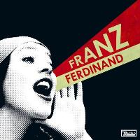 Franz Ferdinand ‹You Could Have It So Much Better with Franz Ferdinand›