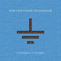 Van der Graaf Generator ‹A Grounding in Numbers›