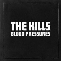 The Kills ‹Blood Pressures›
