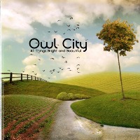 Owl City ‹All Things Bright and Beautiful›