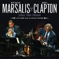 Eric Clapton, Wynton Marsalis ‹Play the Blues – Live from Jazz At Lincoln Center›