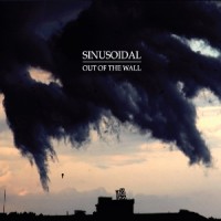 Sinusoidal ‹Out Of The Wall›