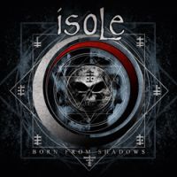 Isole ‹Born from Shadows›