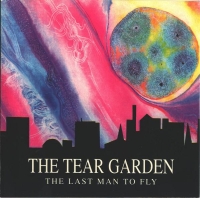 The Tear Garden ‹The Last Man To Fly›
