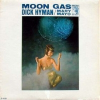 Dick Hyman, Mary Mayo ‹Moon Gas›