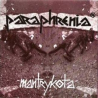 Paraphrenia ‹Mantrykota›