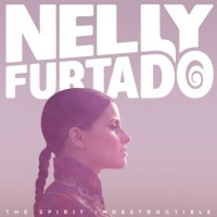 Nelly Furtado ‹The Spirit Indestructible›