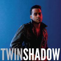 Twin Shadow ‹Confess›