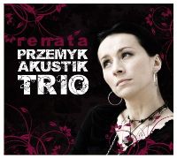 Renata Przemyk ‹Akustik Trio›