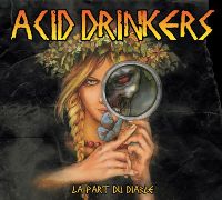 Acid Drinkers ‹La Part Du Diable›