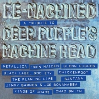 Re-Machined ‹A Tribute To Deep Purple’s Machine Head›