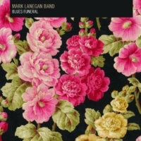 Mark Lanegan Band ‹Blues Funeral›